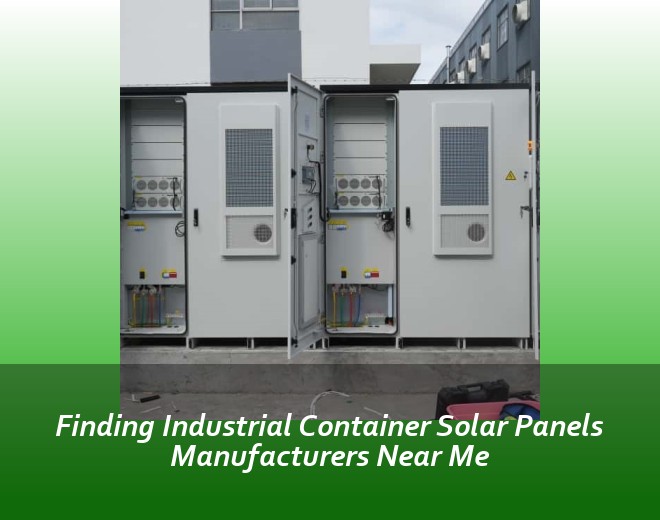 Finding Industrial Container Solar Panels Manufacturers Near Me